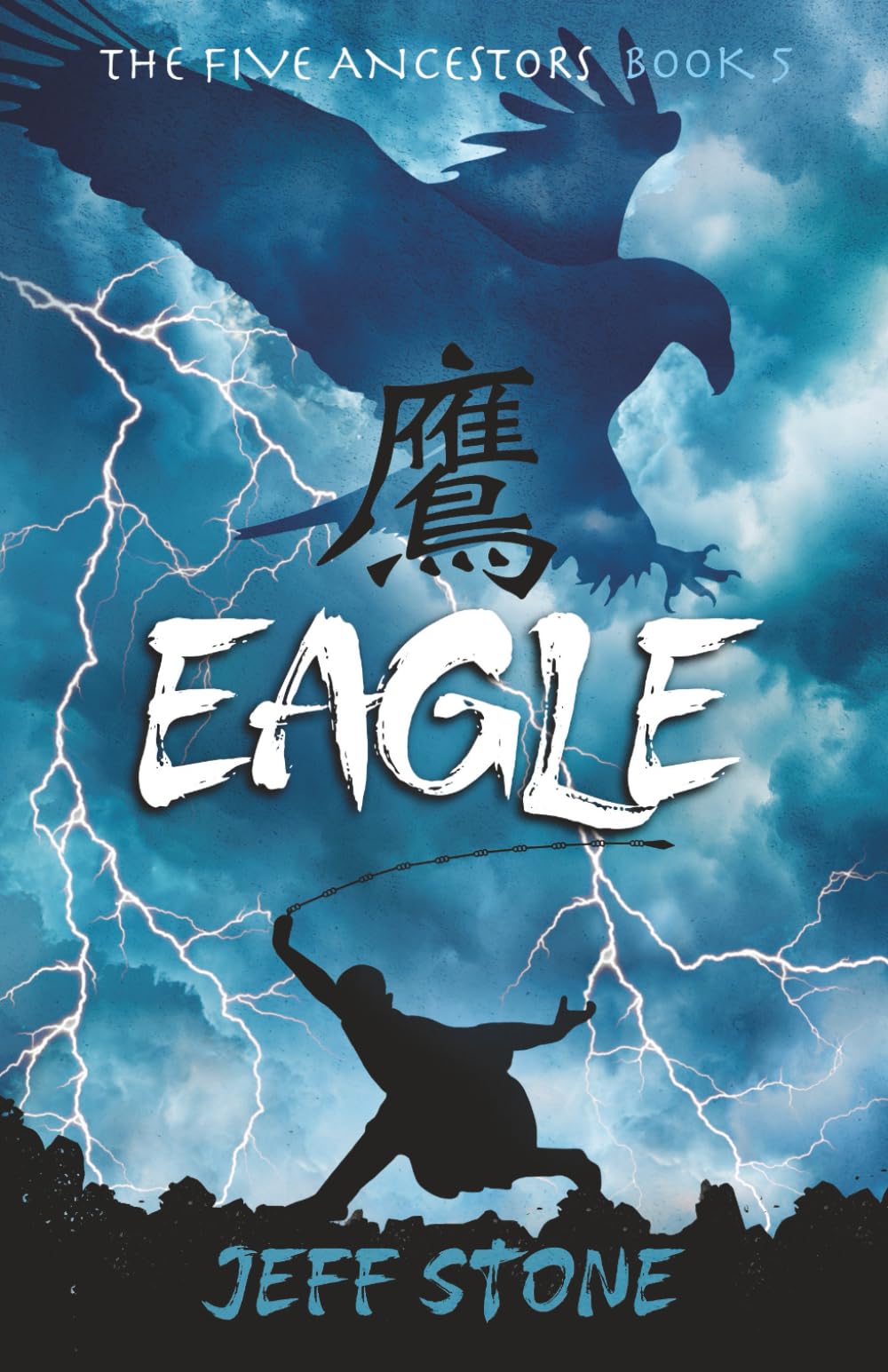 Eagle (The Five Ancestors, Book 5)