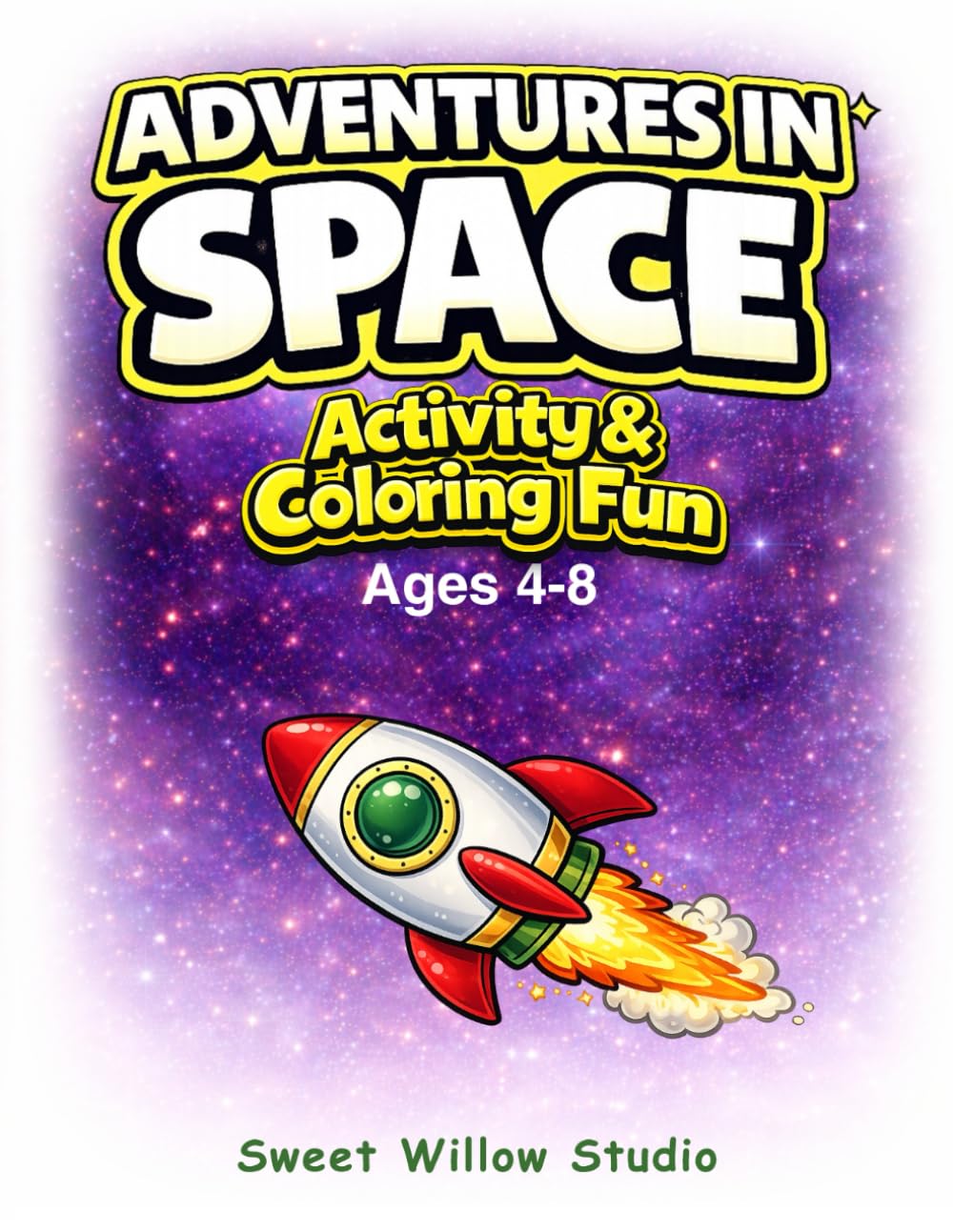 Adventures in Space Activity & Coloring Fun: 40 Fun Space-Themed Coloring and Learning Pages for Ages 4–8