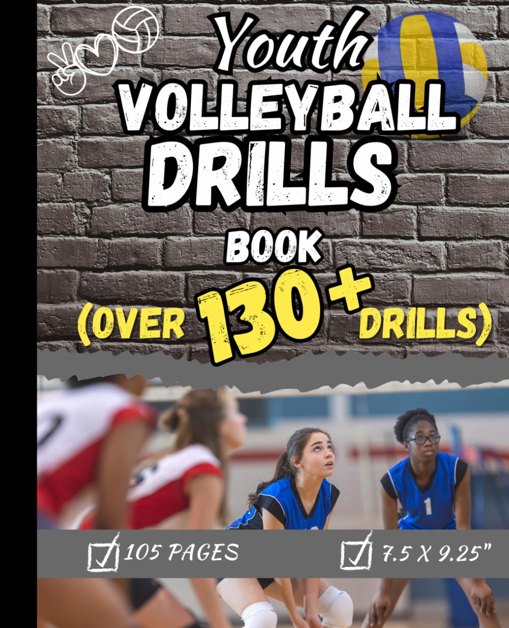 Youth Volleyball Drills Book: Over 130 Youth Volleyball Drills for middle school and junior high players.