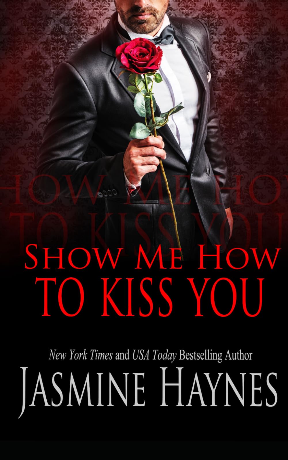 Show Me How to Kiss You: A Steamy Forbidden Office Romance (Naughty After Hours, Book 12)