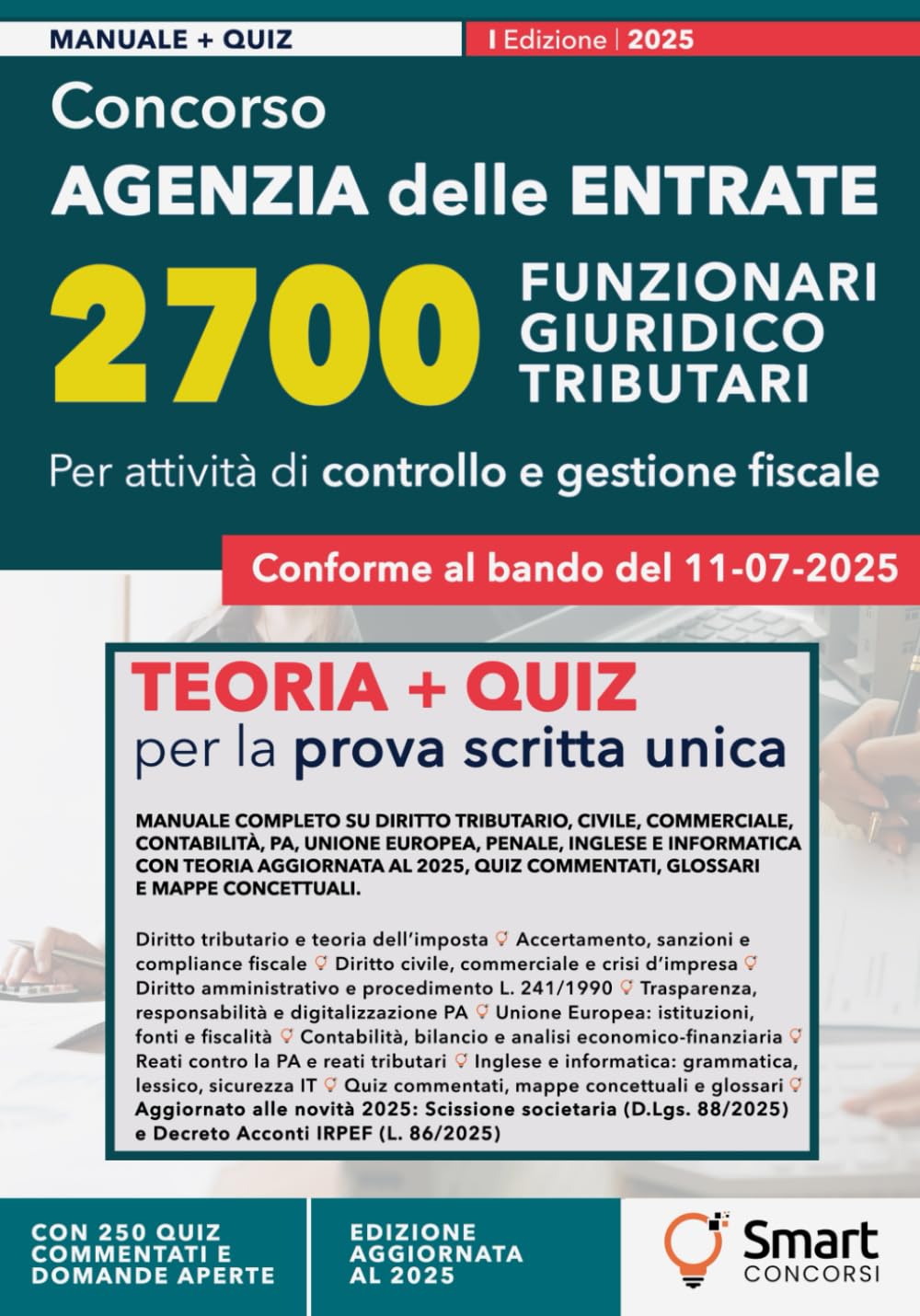 Concorso Agenzia delle Entrate – 2700 Funzionari Giuridico-Tributari: Manuale completo per la prova scritta unica 2025 – Teoria aggiornata, quiz ... – Manuali Completi per i Concorsi Pubblici)