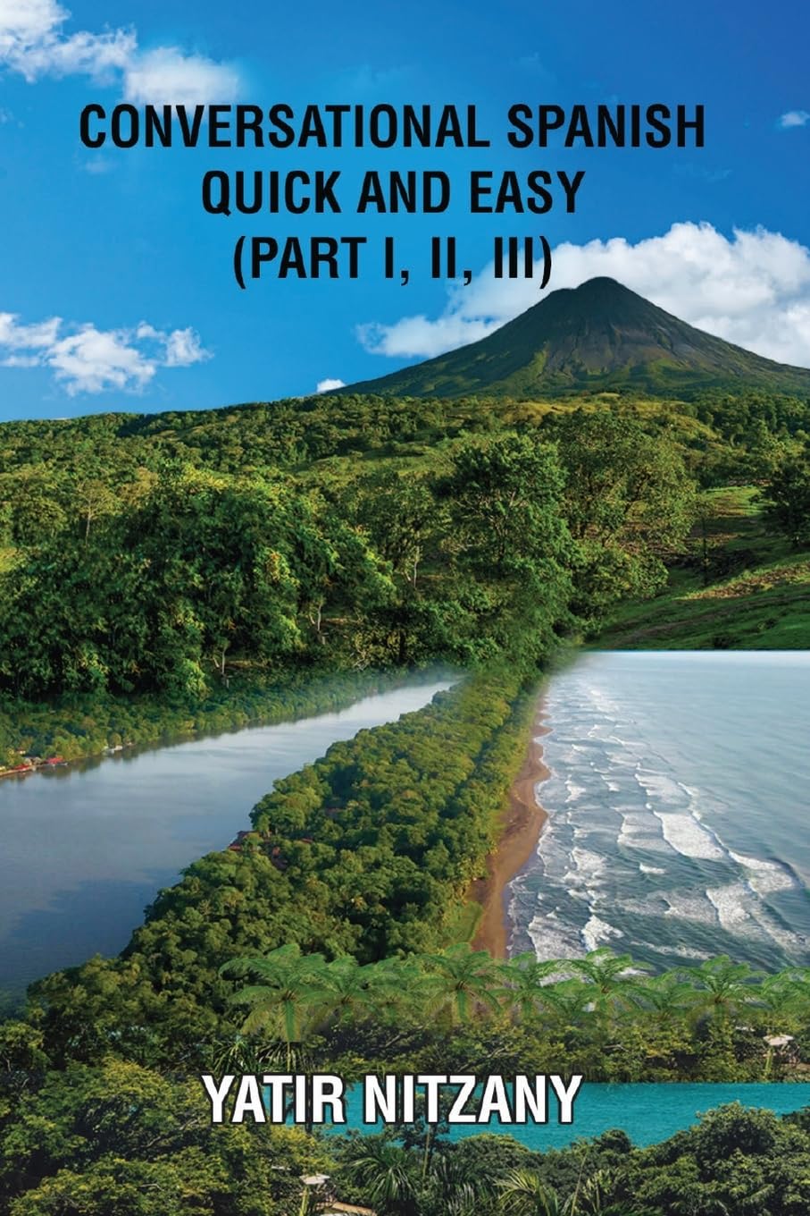 Conversational Spanish Quick and Easy - Part 1, 2,