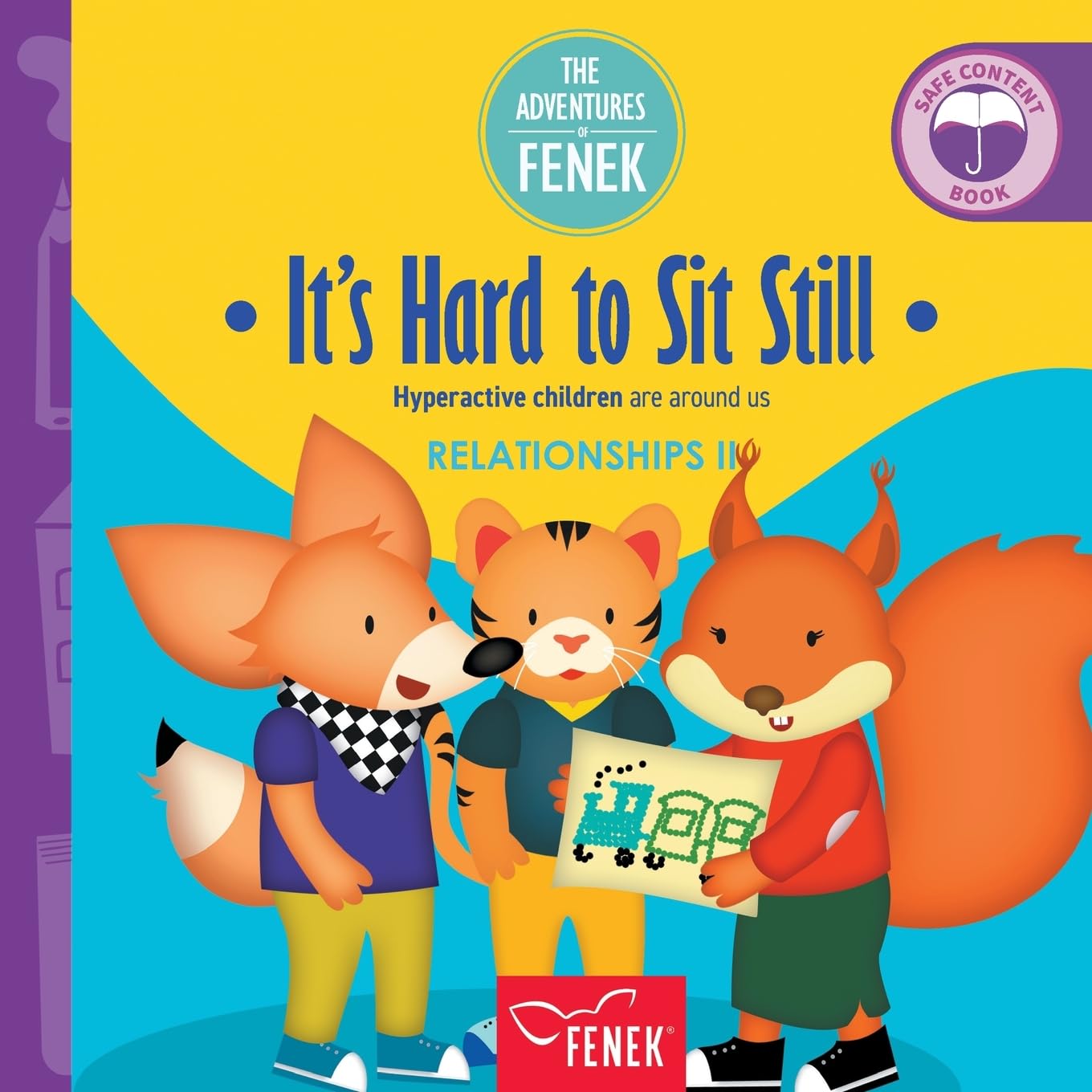 It's Hard to Sit Still: Hyperactive children are around us: 100 (The Adventures of Fenek)
