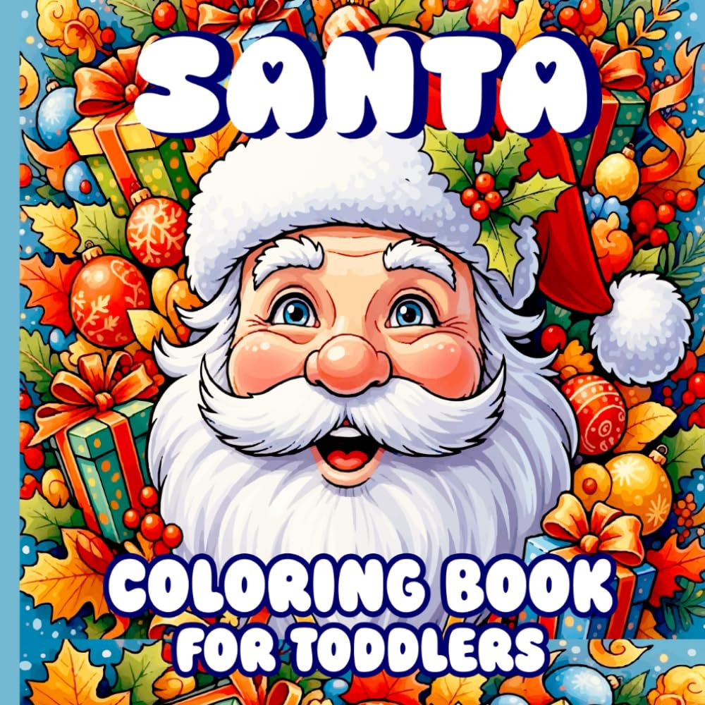 Santa Coloring Book For Toddlers: Simple Santa themed coloring book for toddlers featuring bold outlines and playful winter illustrations for early coloring skills.