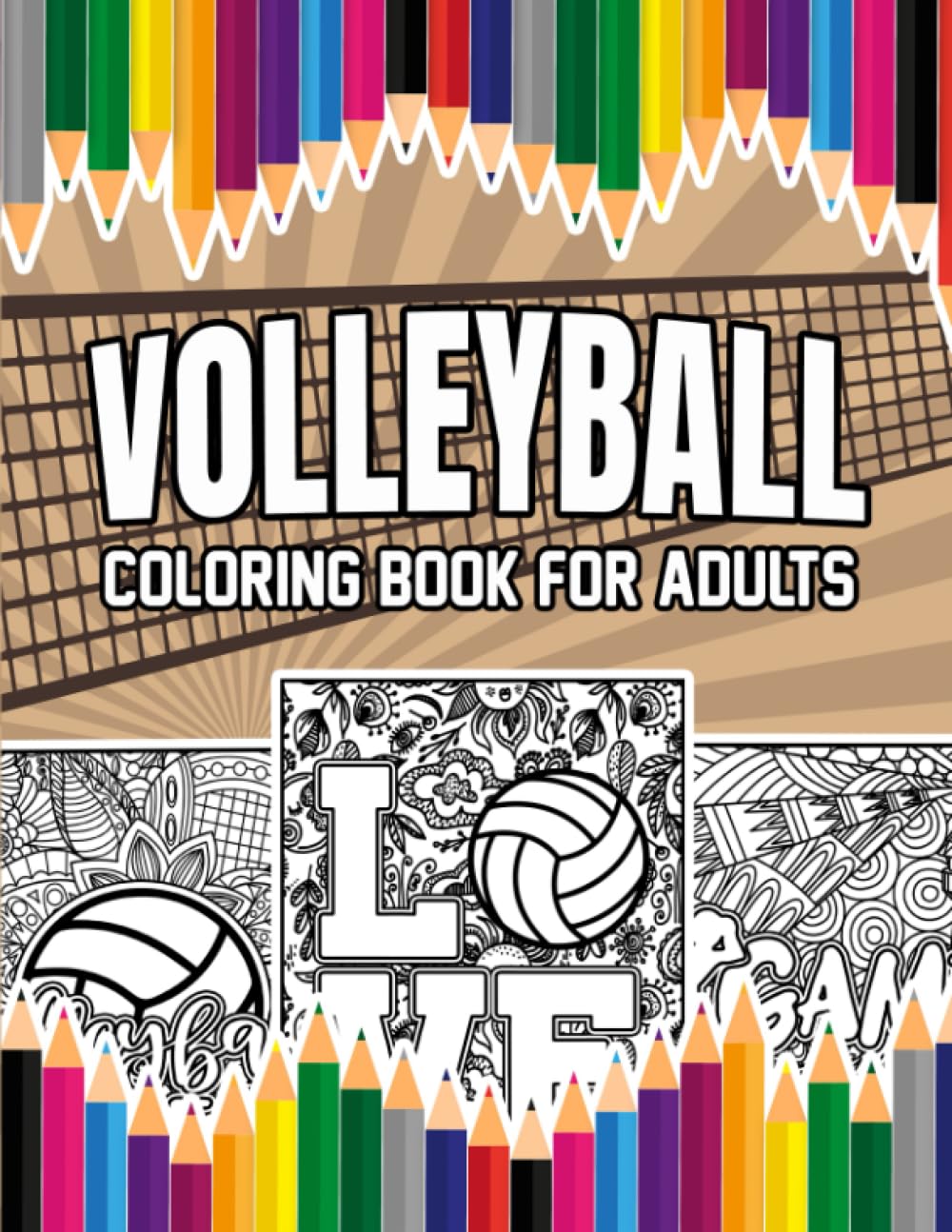 Volleyball Coloring Book For Adults: A Stress-Relief, Inspiring and Humorous Coloring Pages for Coaches, Players and Fans