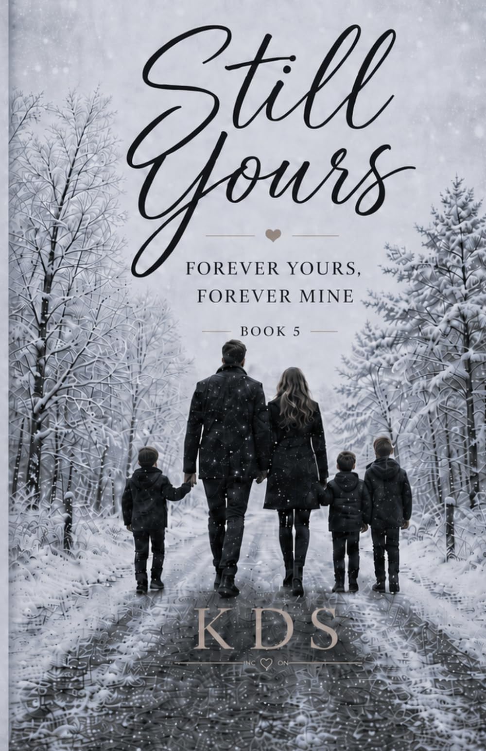 Forever Yours, Forever Mine (Still Yours)