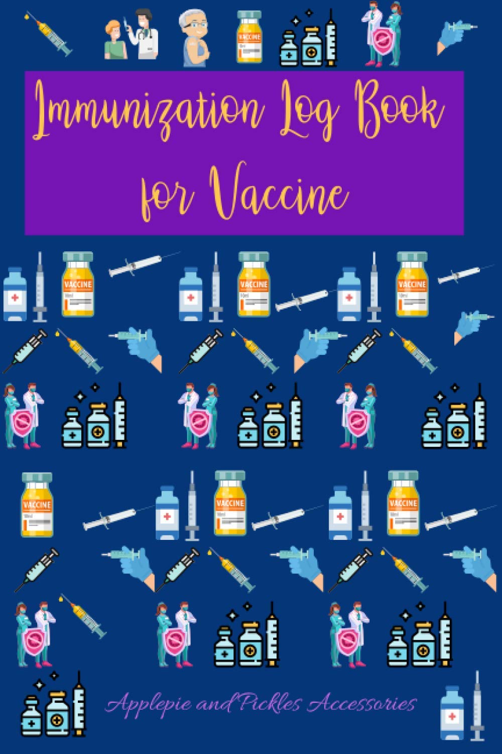 Immunization Log Book for Vaccine: Vaccine Jab Record Book: Vaccination Personal Health Record Keeper for Immunization (Flu Virus, Travel) Logbook for Vaccinations