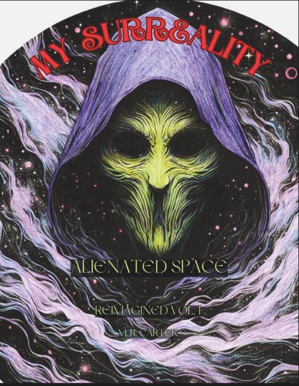 Alienated Space Vol. 1: My Surreality
