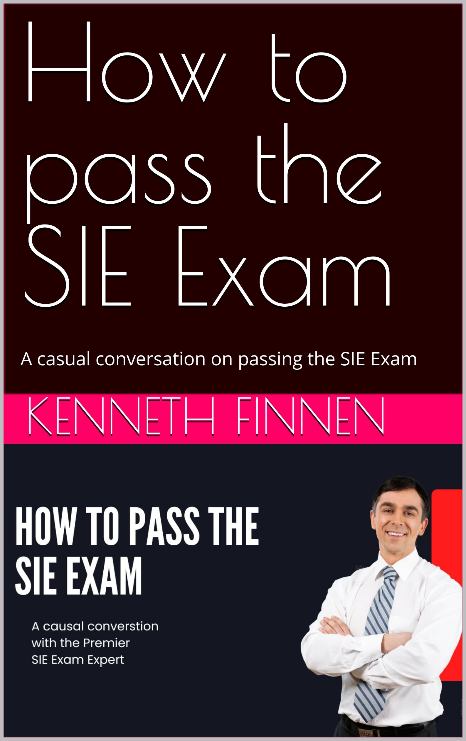 How to pass the SIE Exam : A casual conversation on passing the SIE Exam