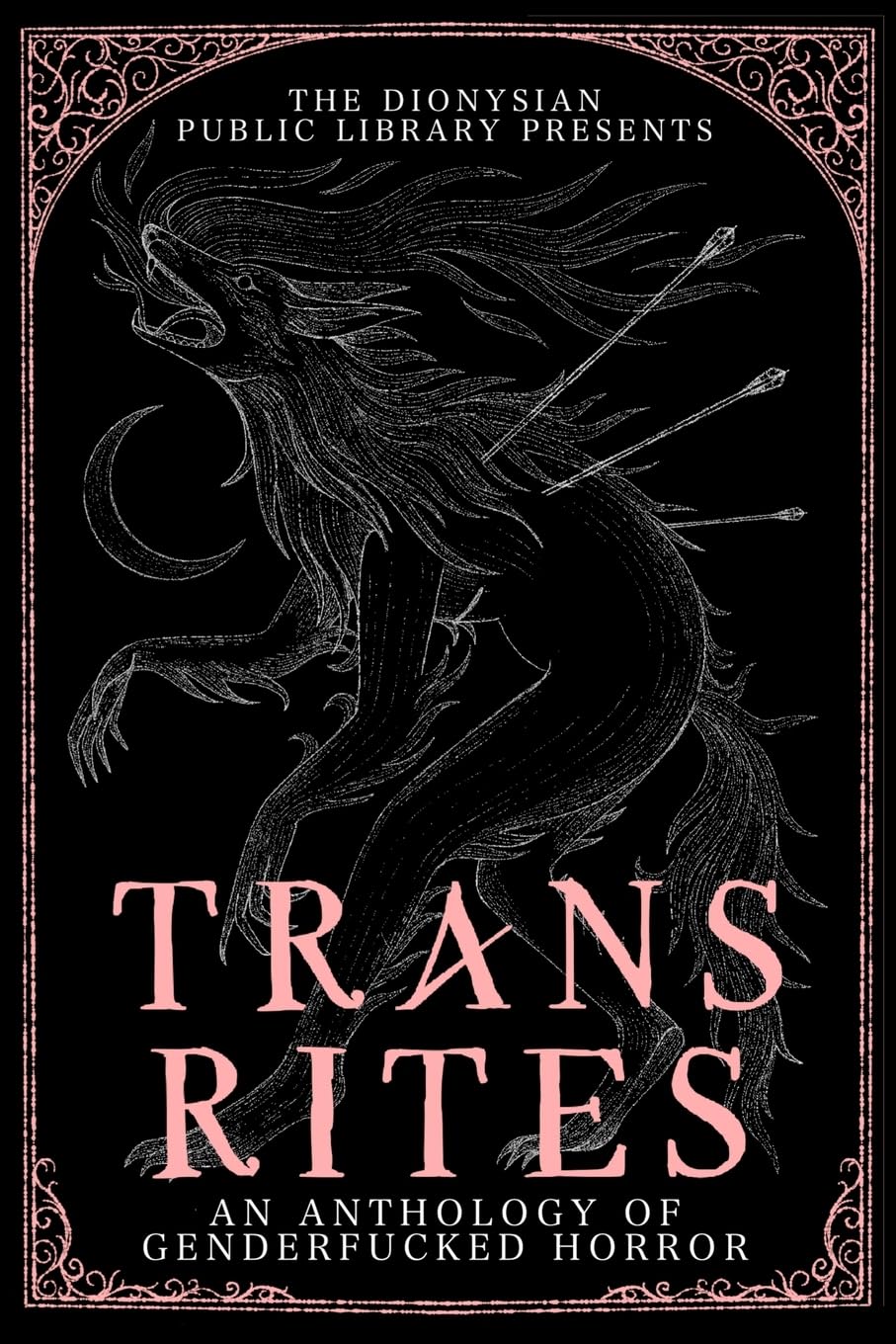 Trans Rites: An Anthology of Genderfucked Horror