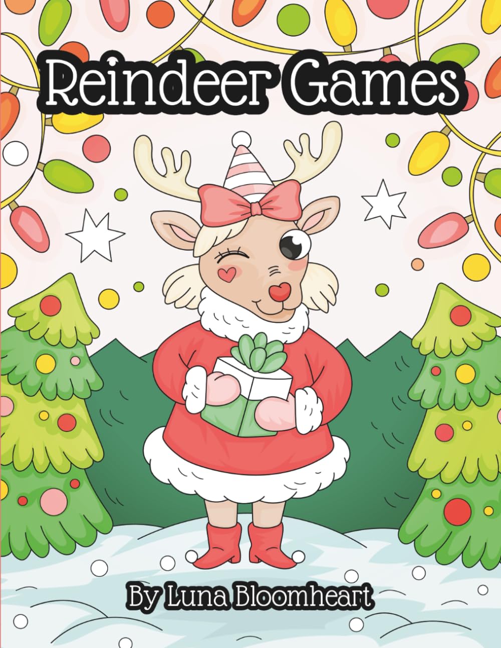 Reindeer Games Coloring Book - Bold & Simple, Cozy Holiday Coloring Book For All Ages