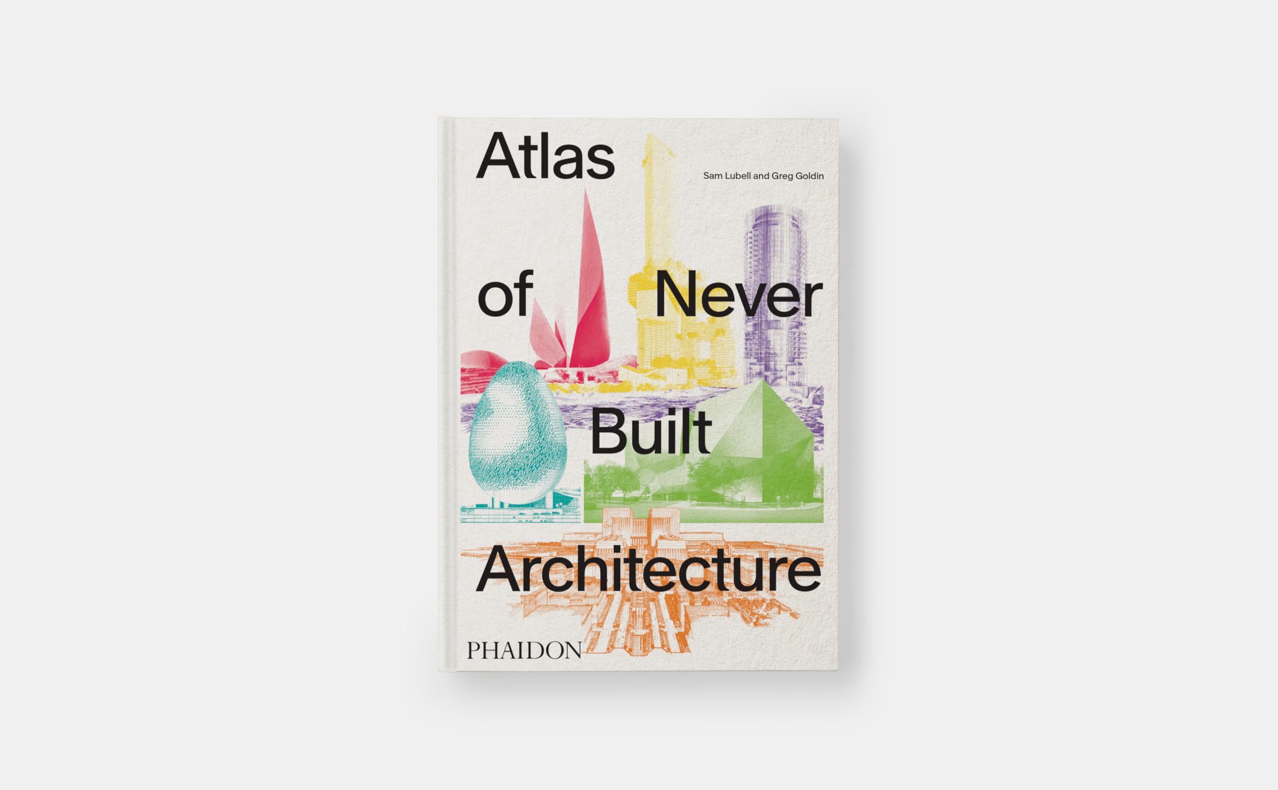 Atlas of never built architecture