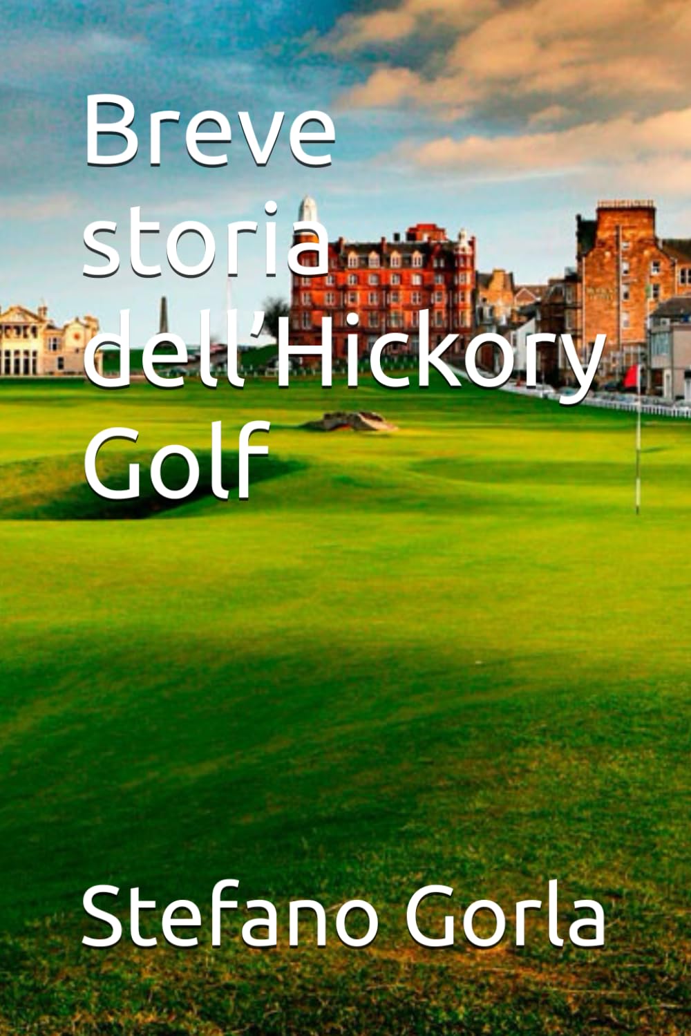 Breve storia dell’Hickory Golf