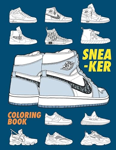 Sneaker Coloring Book A Detailed Coloring Book for Adults & Sneaker heads (Coloring Books)