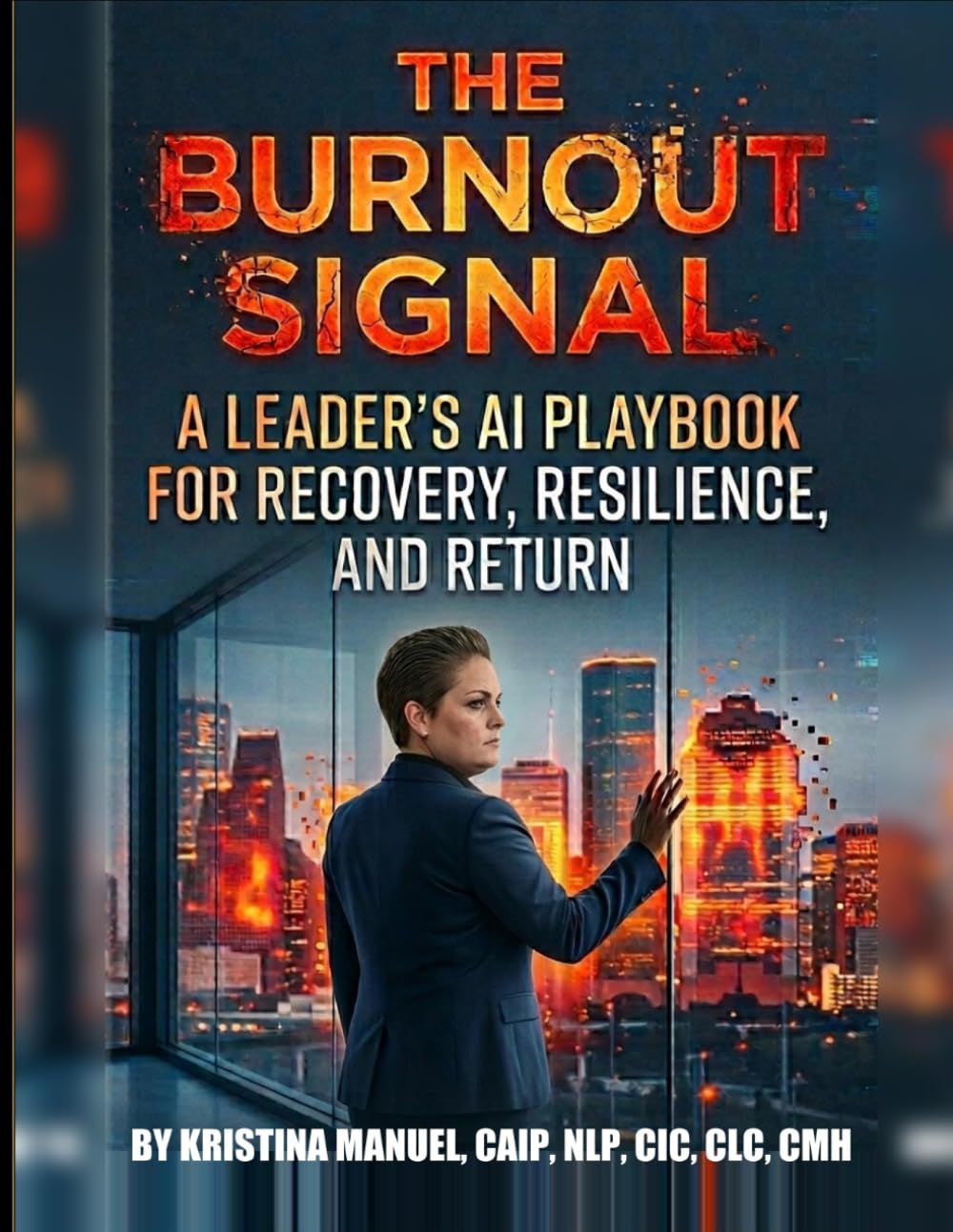 The Burnout Signal: A Leader's AI Playbook for Recovery, Resilience, and Return