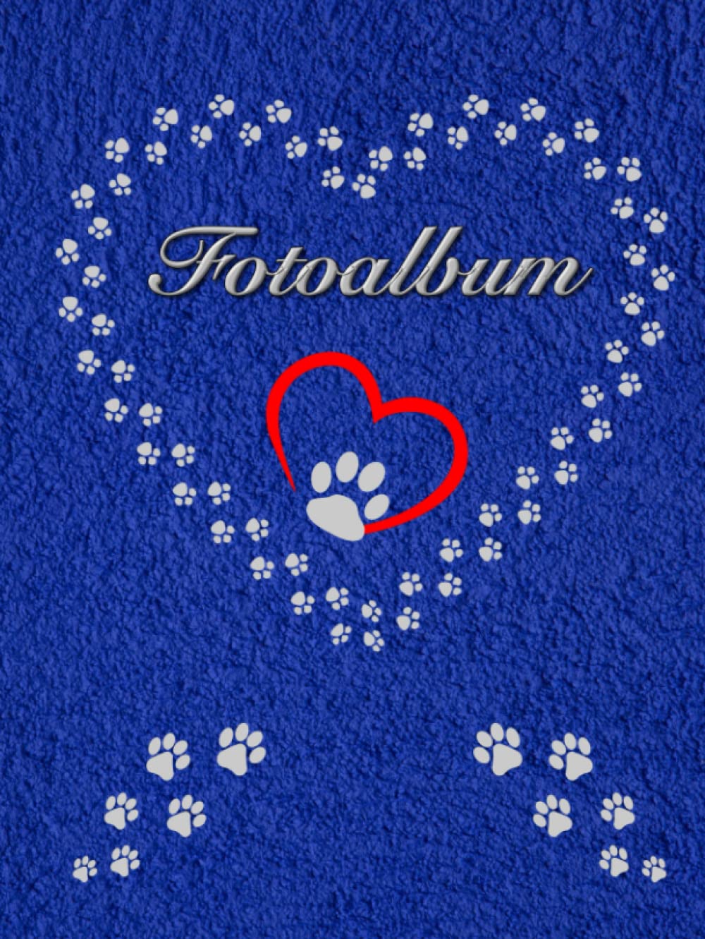 Independently published Fotoalbum für Hunde Katzen Haustiere Geschenkidee Hundeliebhaber Katzenliebhaber Züchterbuch Hundeverein Katzenverein Photo Album Foto Tagebuch Welpen ... Tierschutz Fellnasen Blau 01 (German Edition)