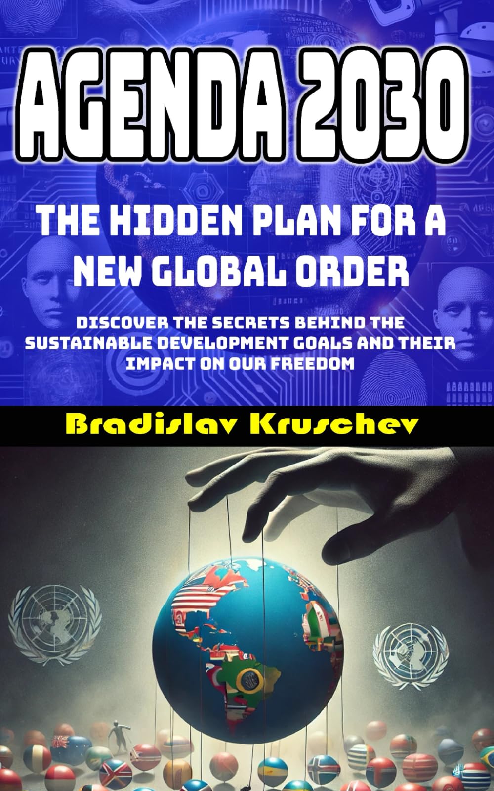 Agenda 2030, The Hidden Plan for a New Global Order Discover the