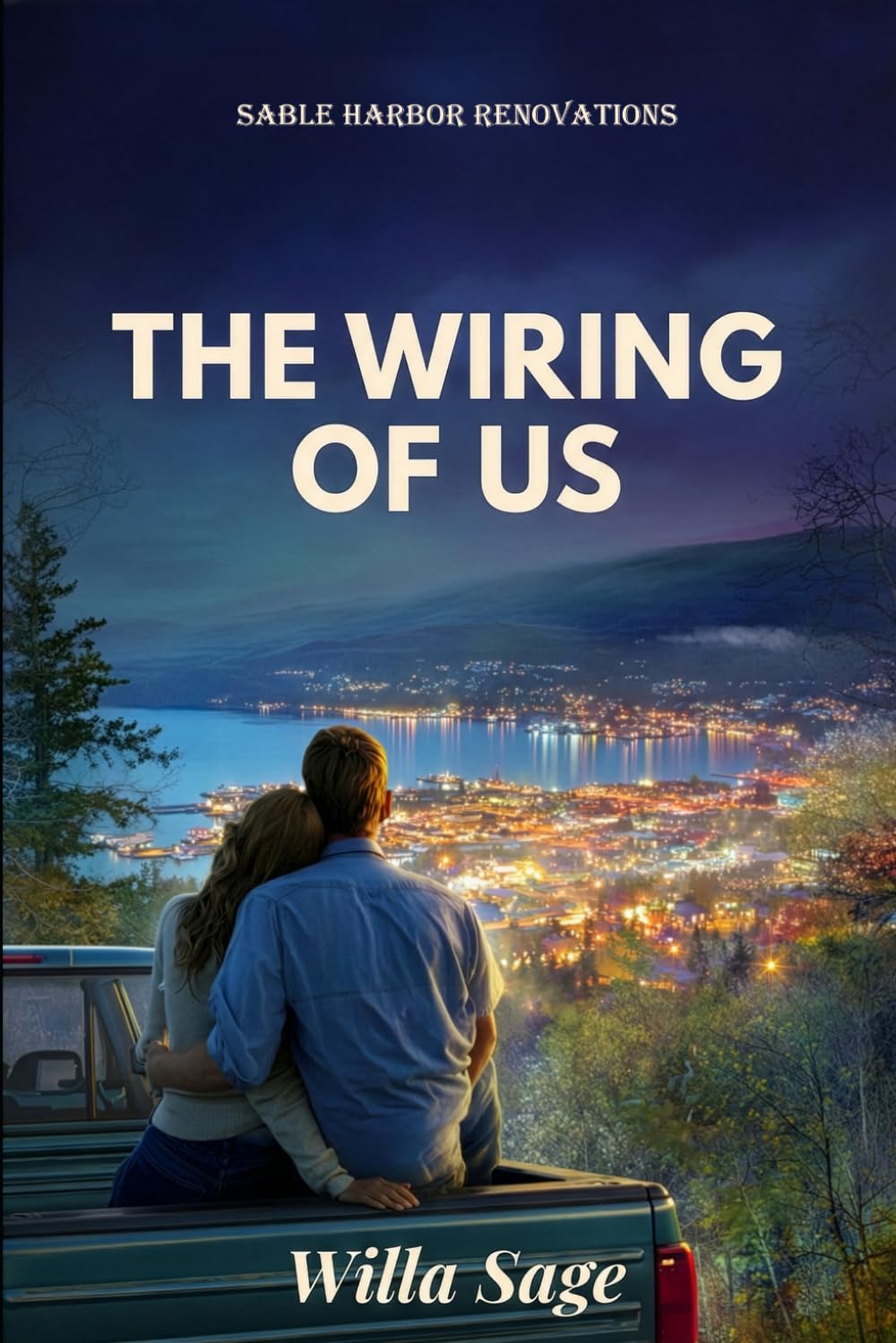 The Wiring of Us: A Single Dad Contemporary Romance: 2 (SABLE HARBOR RENOVATIONS)