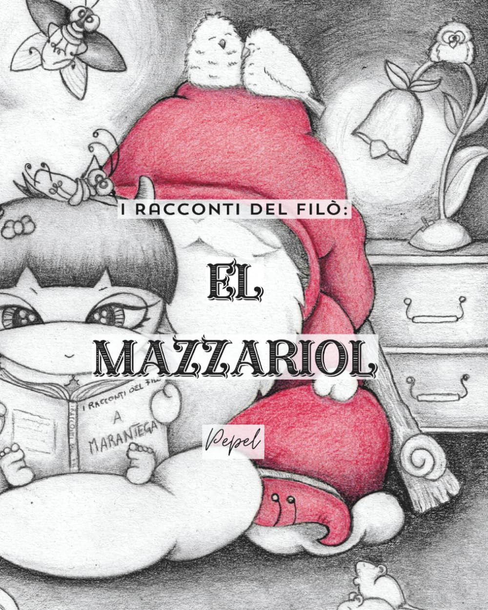 El Mazzariol (I racconti del filò)      Paperback – October 12, 2015