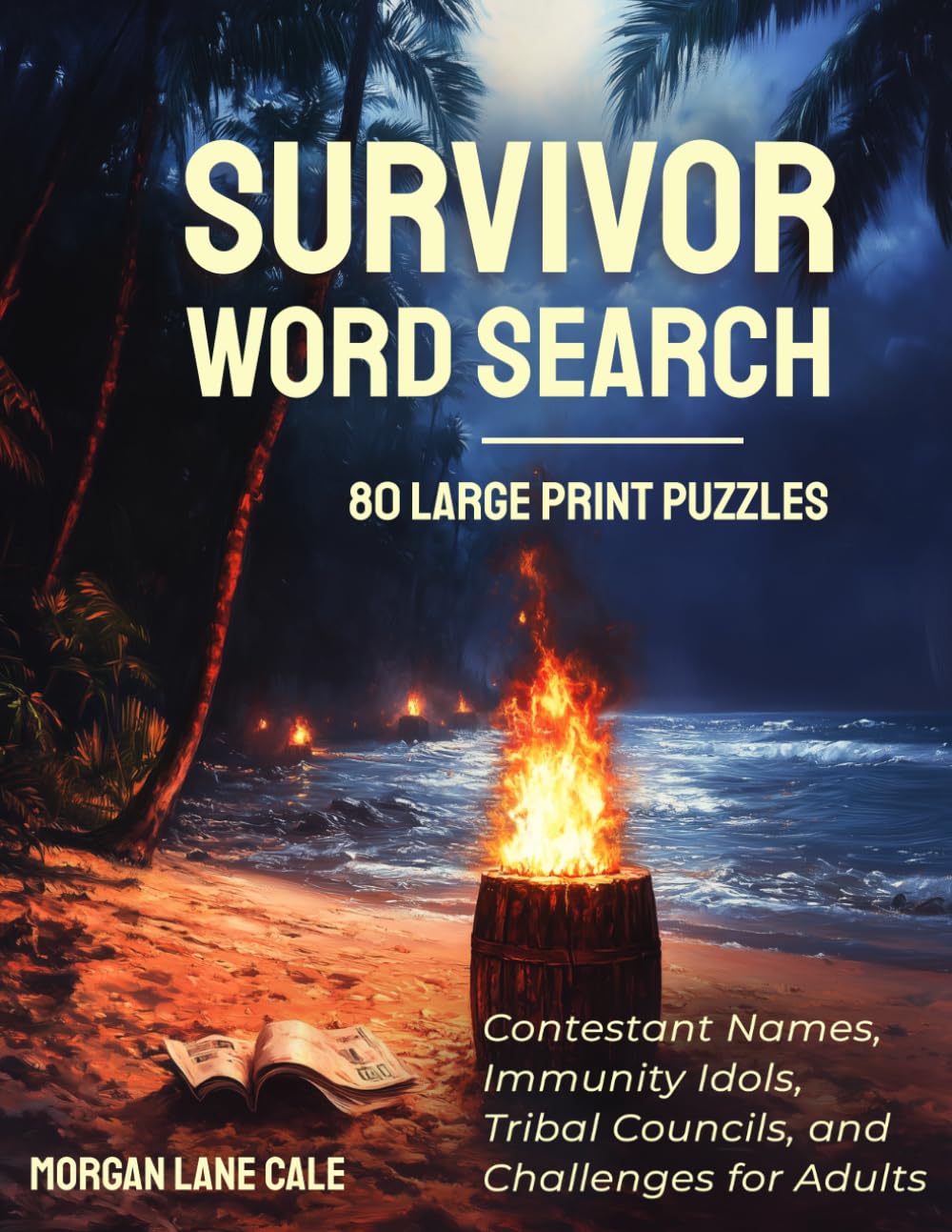 Survivor Word Search: 80 Large Print Puzzles — Contestant Names, Immunity Idols, Tribal Councils, and Challenges for Adults