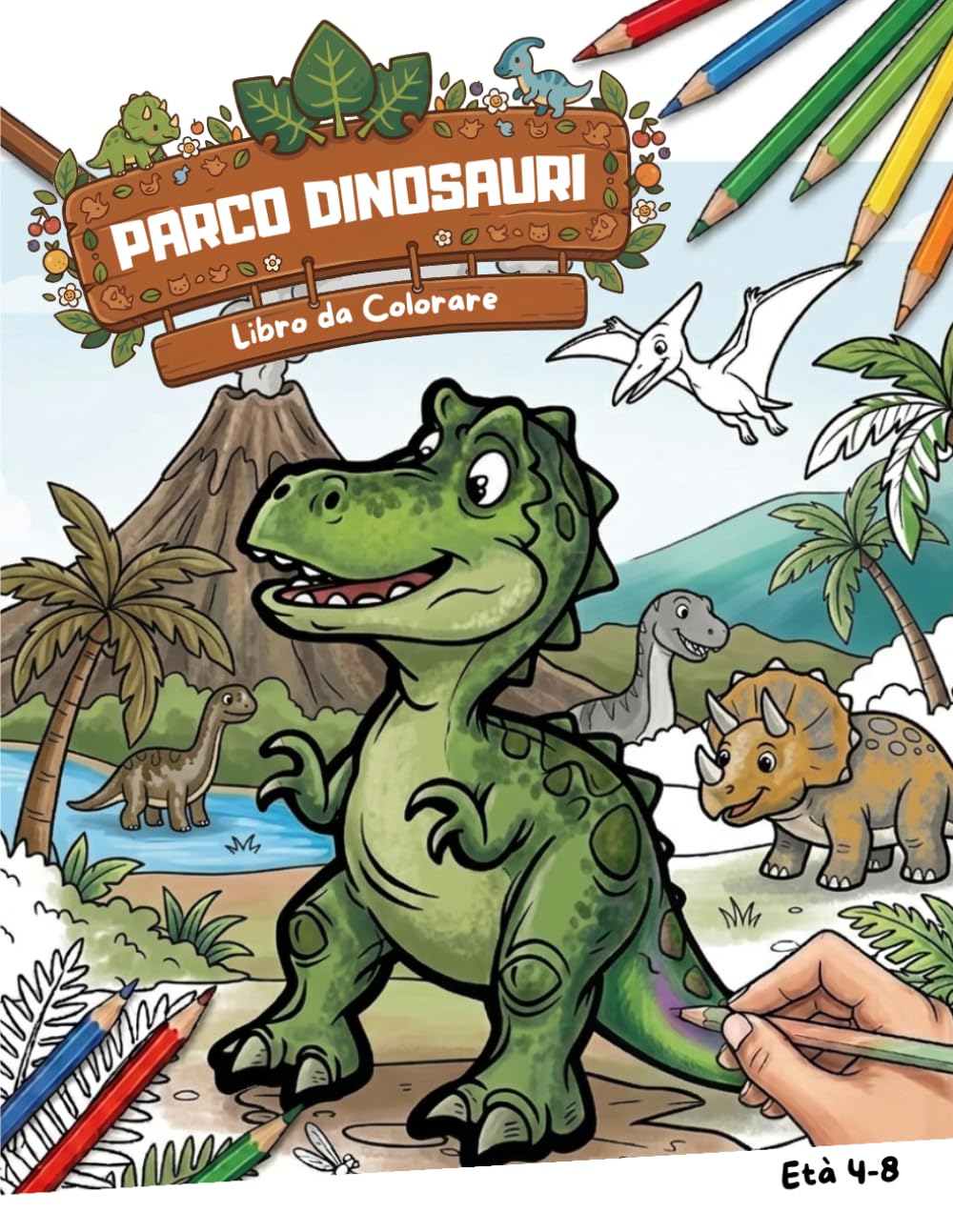 Parco Dinosauri: Libro da Colorare per Bambini: Ruggiti di Dinosauri e Avventure Preistoriche per Età 4-8 Anni