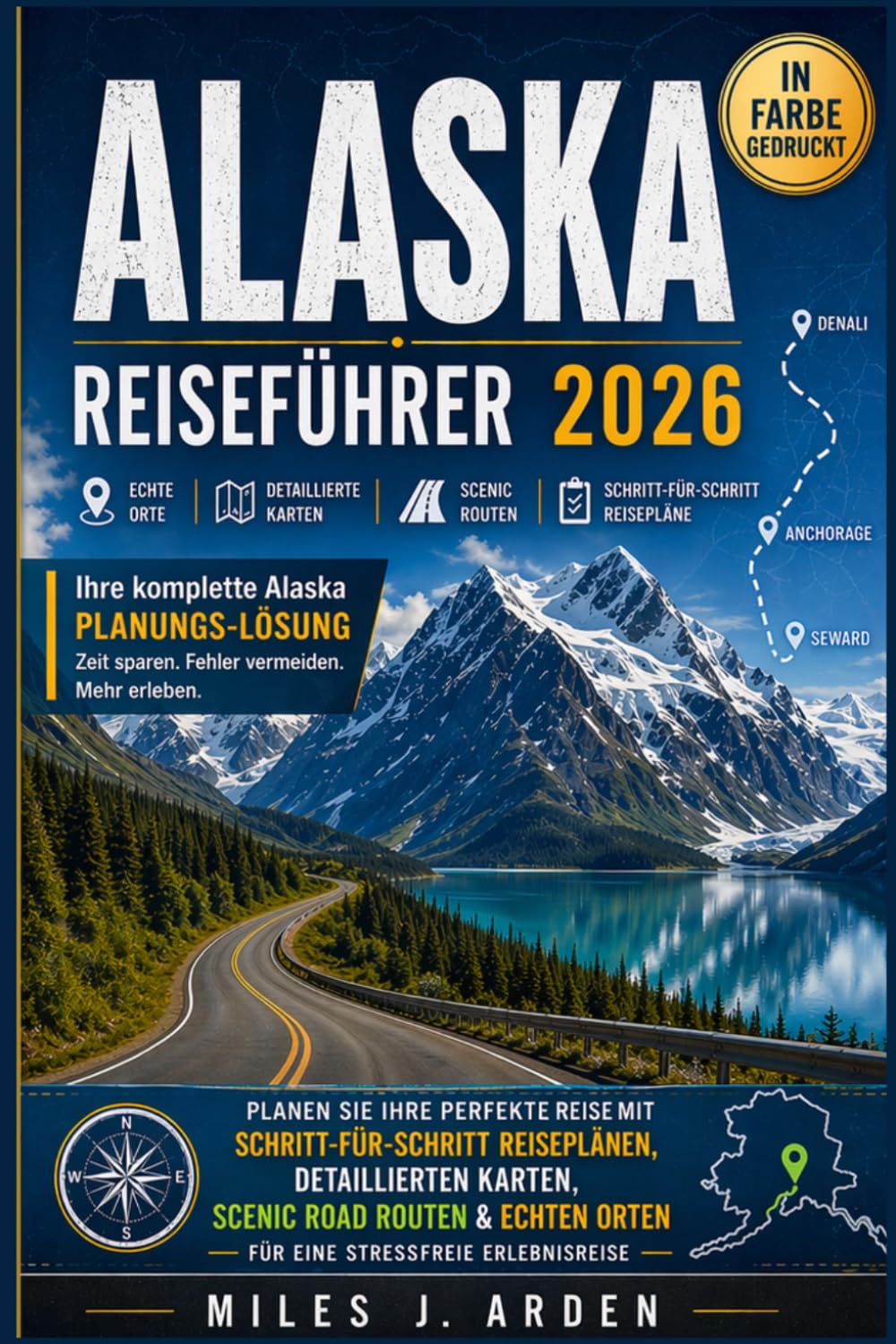 Alaska Reiseführer 2026: Planen Sie Ihre perfekte Reise mit detaillierten Reiseplänen, Karten, malerischen Routen und realen Orten für ein stressfreies Erlebnis.