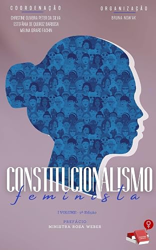 Constitucionalismo Feminista : I Volume, 2a Edição