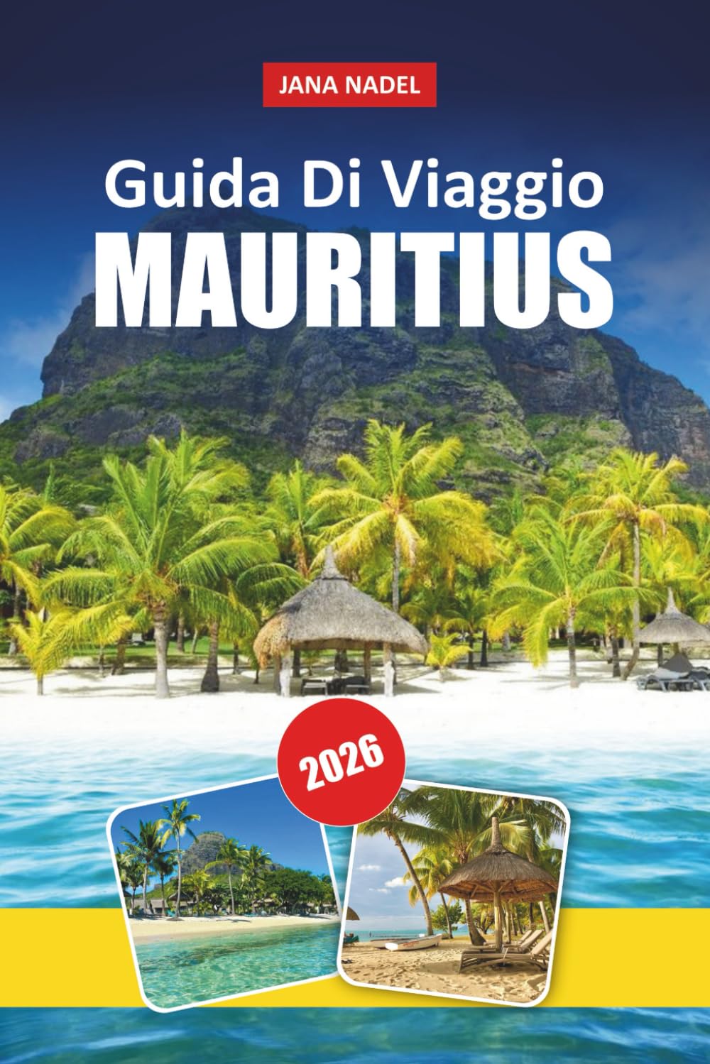 MAURITIUS GUIDA DI VIAGGIO 2026: Scopri spiagge incontaminate, avventure sull'isola, gioielli culturali e consigli esperti per una fuga indimenticabile.