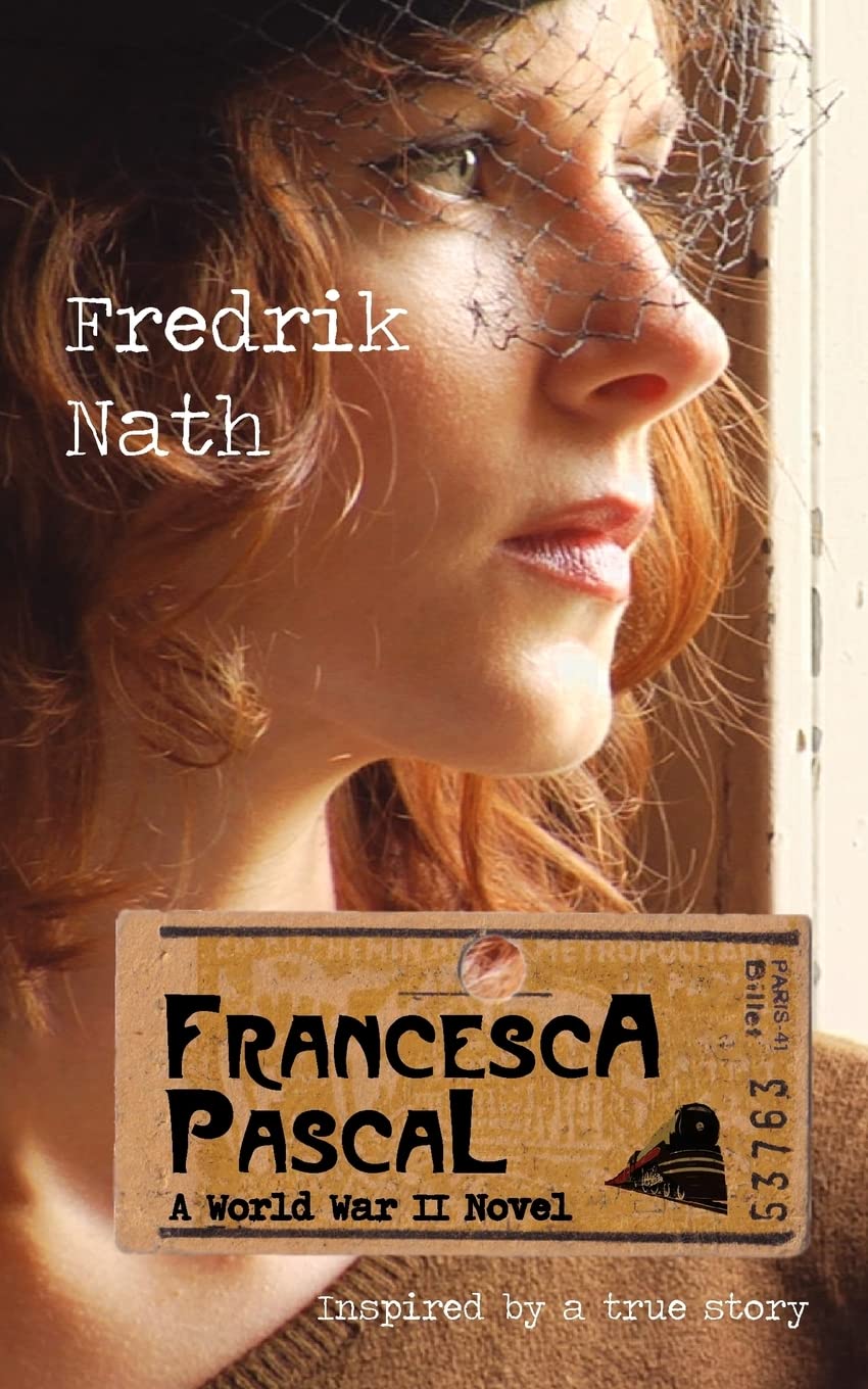 Francesca Pascal: a World War II Drama: 3 (World War II Adventure Series)
