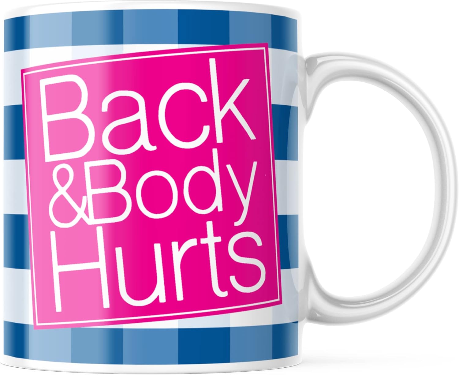 TENAGE Back & Body Hurts Funny Cute Sarcastic Coffee Mug