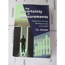 Uncertainty of Measurements Physical and Chemical Metrology Impact & Analysis