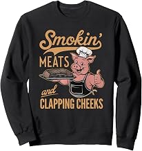 Smokin' Meats And Clapping Cheeks, Funny Cook Sweatshirt