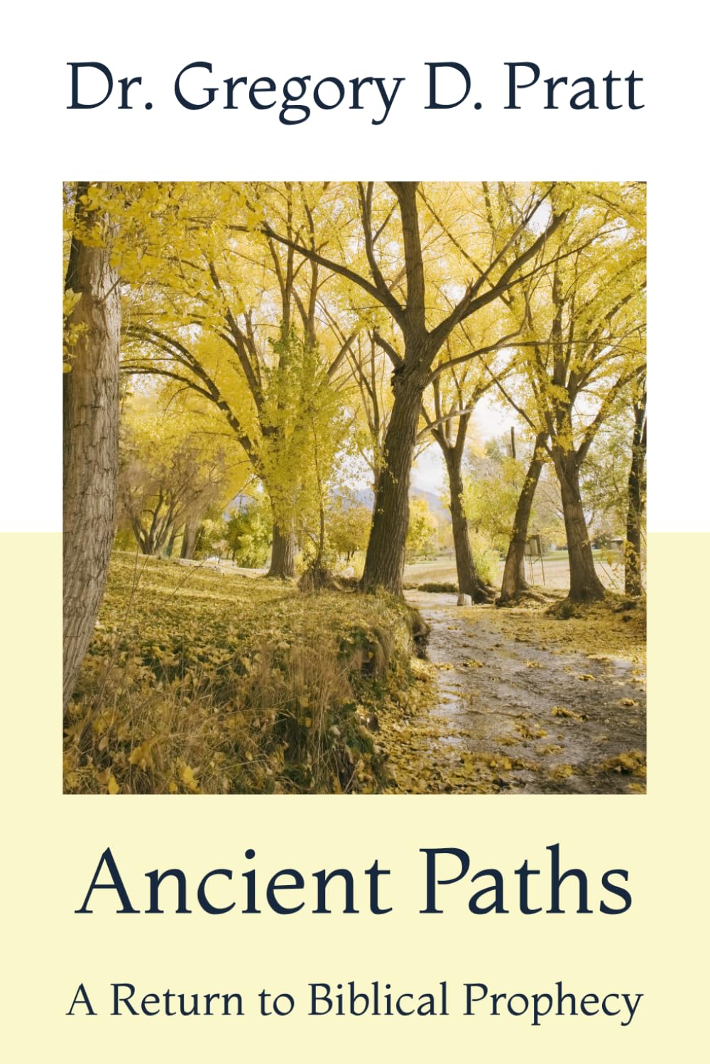Ancient Paths: A Return to Biblical Prophecy
