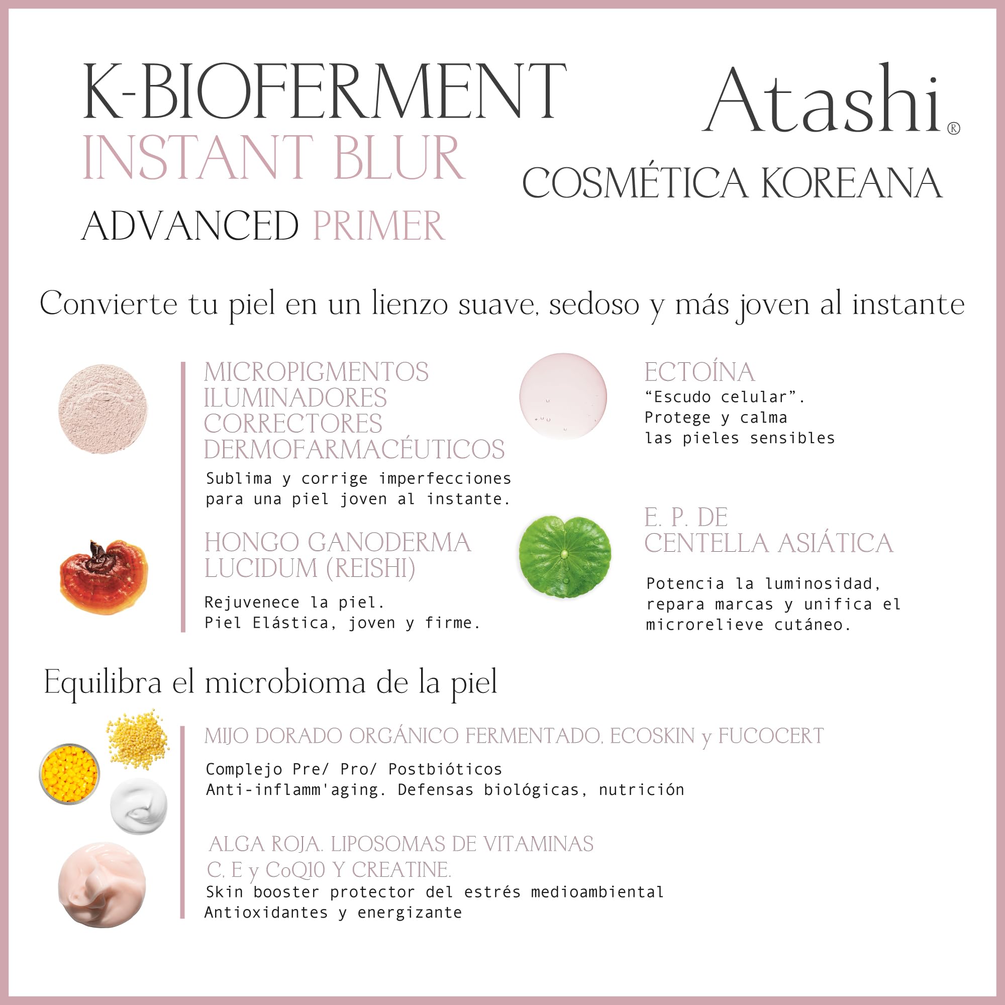 Atashi K-Bioferment Instant Blur | Advanced Primer Facial Antiedad | Piel Suave y Sedosa. Piel Joven al Instante | Cobertura Luxe | 50 ml