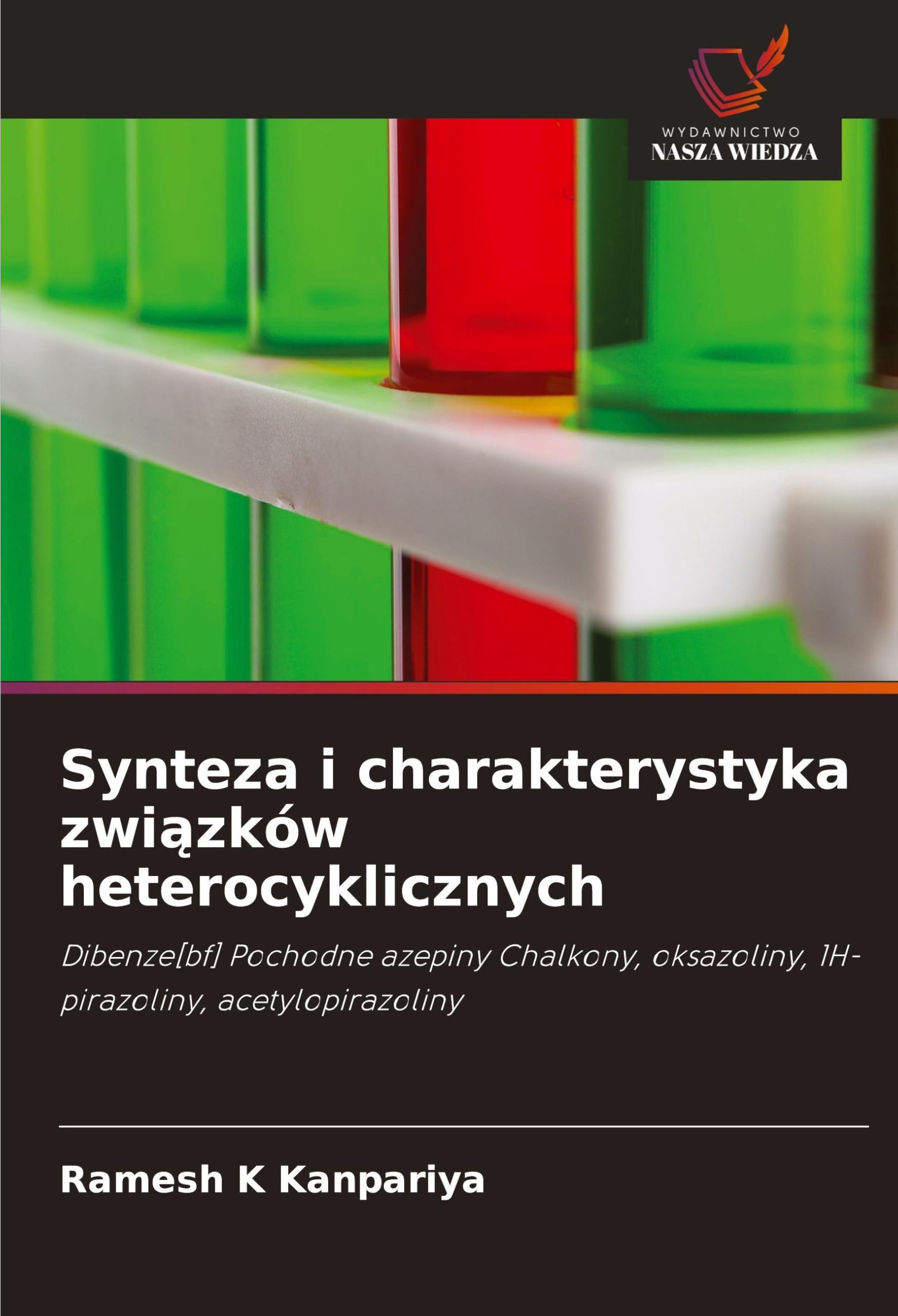 Synteza i charakterystyka zwi¿zków heterocyklicznych: Dibenze[bf] Pochodne azepiny Chalkony, oksazoliny, 1H-pirazoliny, acetylopirazoliny