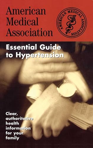 Essential Guide to Hypertension: American Medical Association