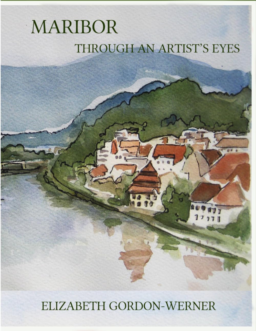MARIBOR THROUGH AN ARTIST'S EYES