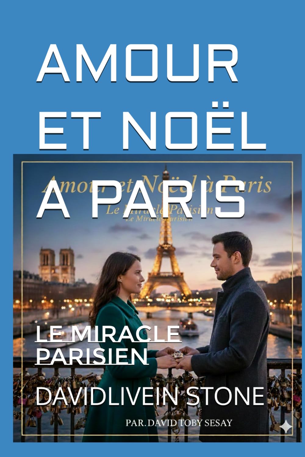 AMOUR ET NOËL A PARIS: LE MIRACLE PARISIEN