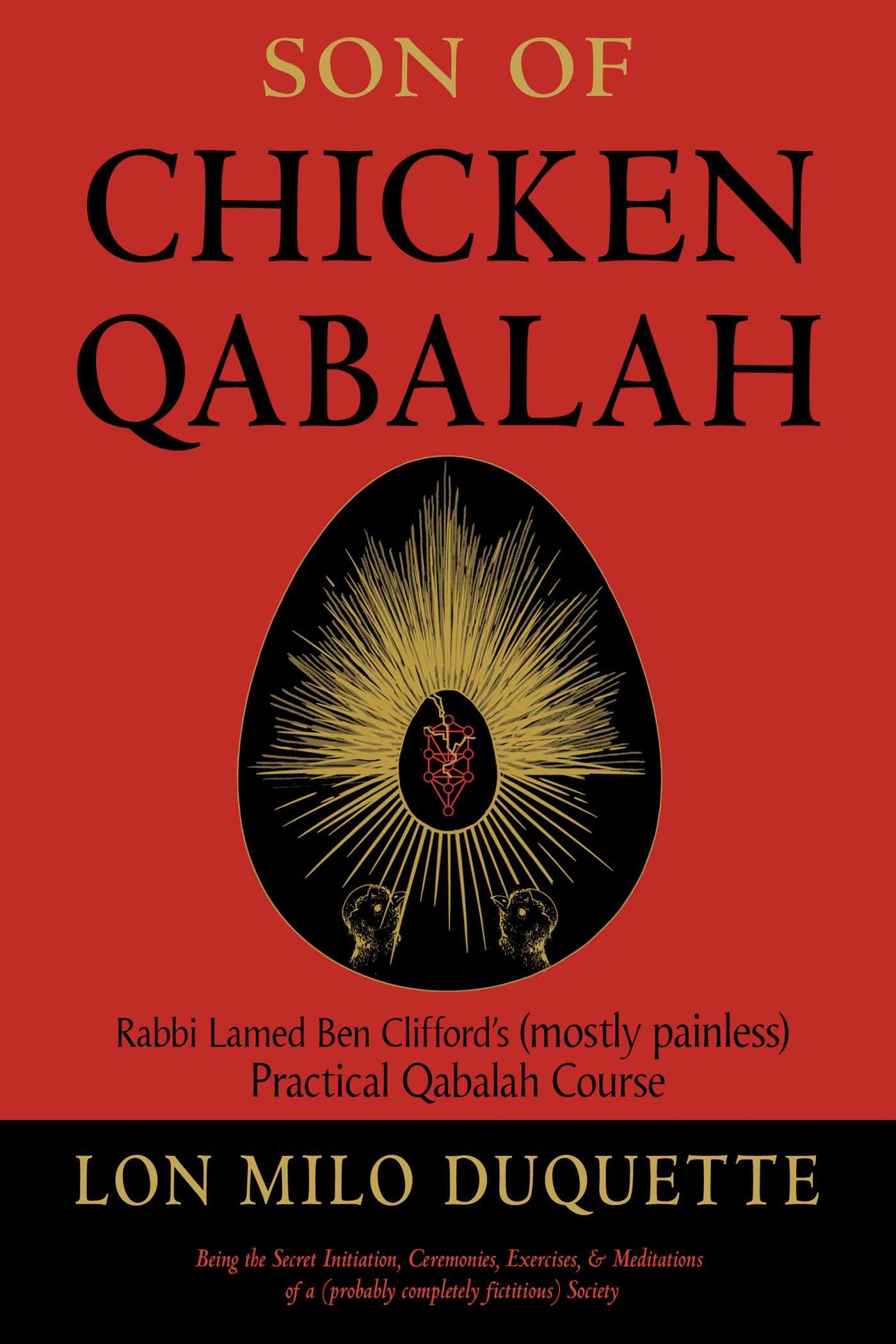 Son of Chicken Qabalah : Rabbi Lamed Ben Clifford's (Mostly Painless) ...