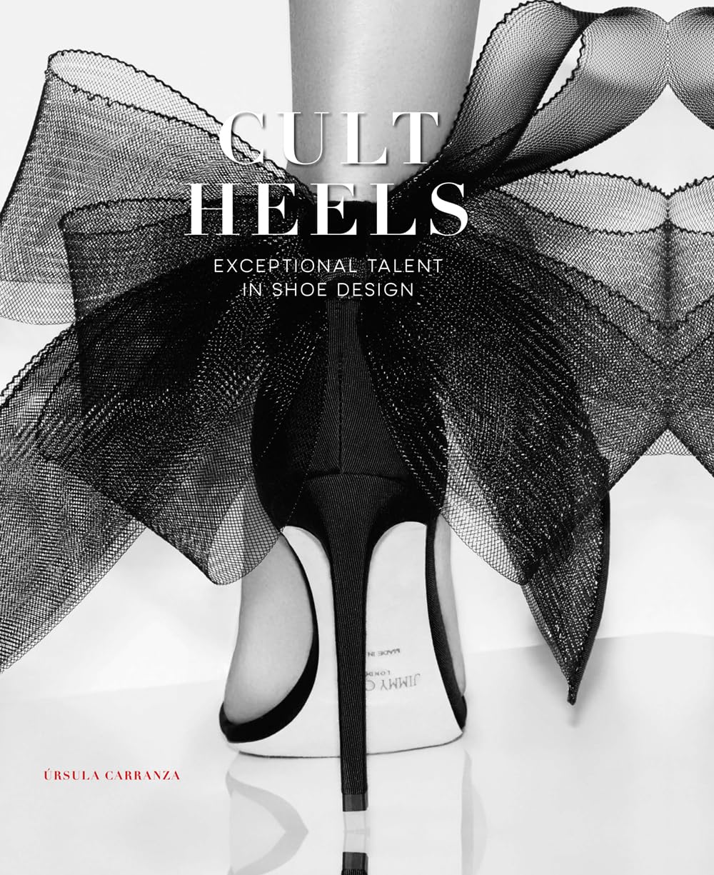 CULT HEELS: Exceptional talent in Shoe design
