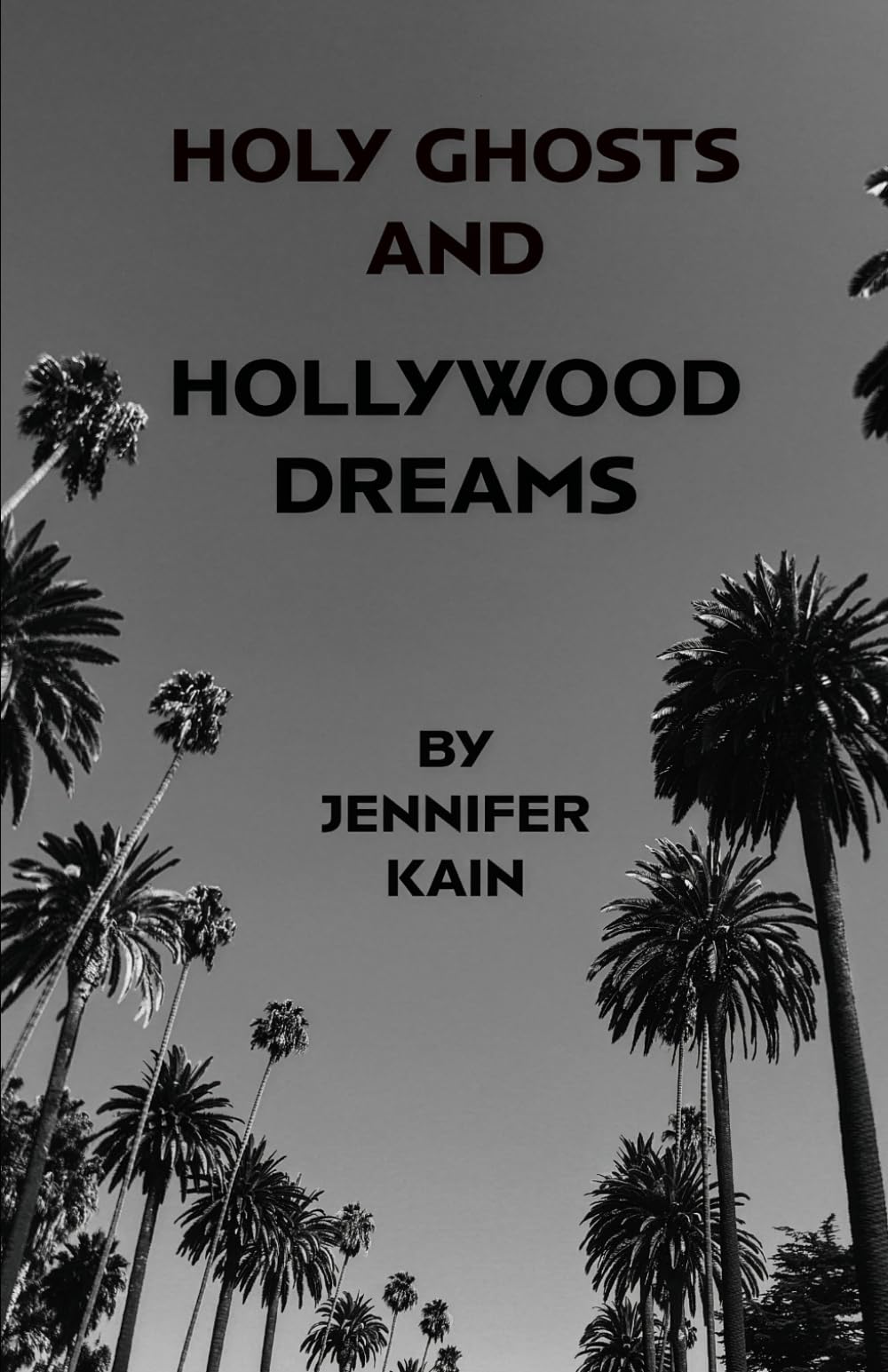 Holy Ghosts and Hollywood Dreams
