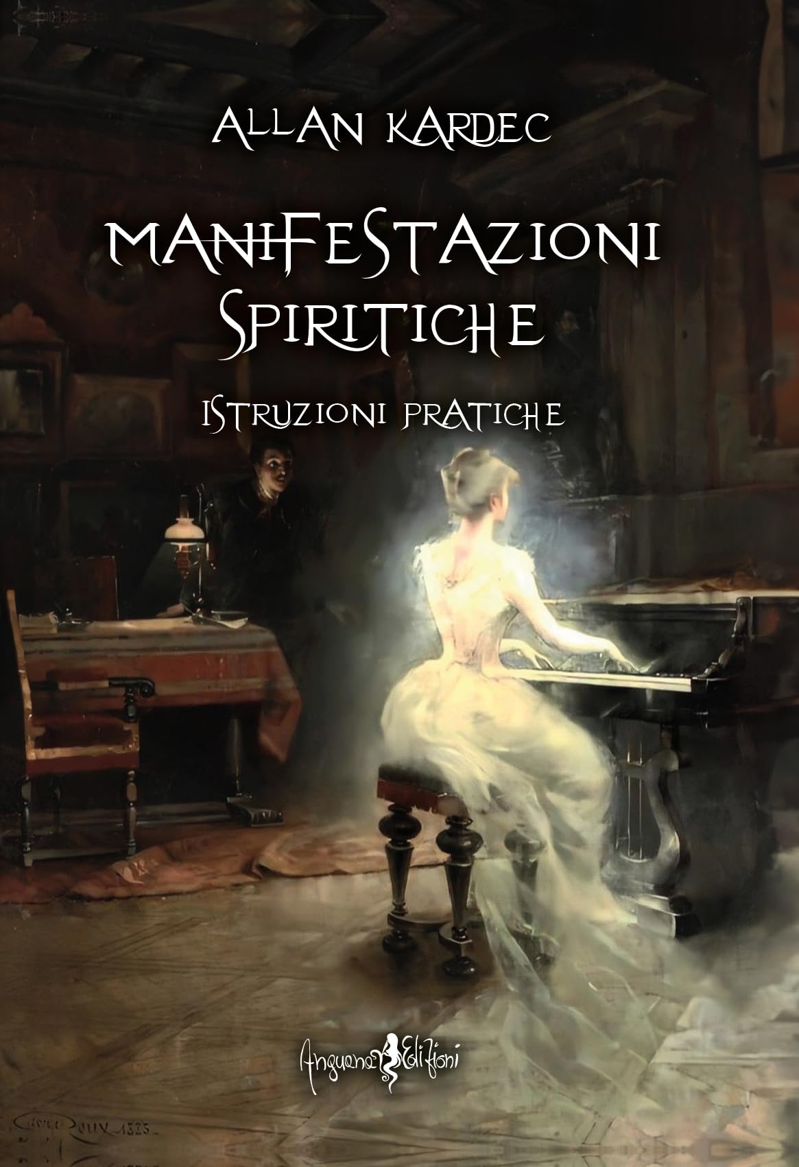 Le Manifestazioni Spiritiche. Istruzioni Pratiche - 4