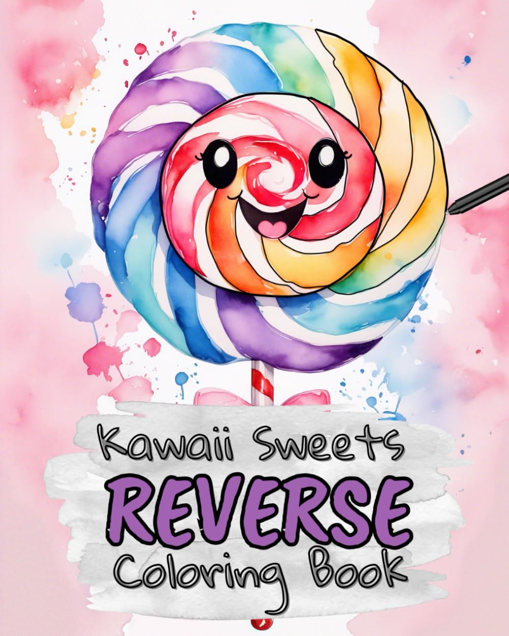 Kawaii Sweets Reverse Coloring Book for Kids, Teens and Adults: Draw The Lines and Stay Calm, 40 Watercolor Patterns for ADHD Relief, Focus, and Relaxation