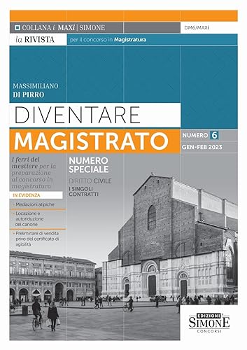 Diventare magistrato. La rivista per il concorso in magistratura. I ferri del mestiere per la preparazione al concorso in magistratura (2023) (Vol. 6) (I Maxi)