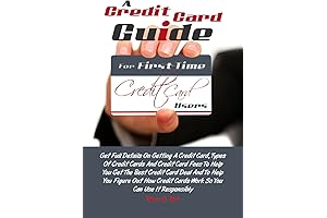 A Simple Guide to Credit Cards for Beginners: Step-by-Step Guide to Understanding...