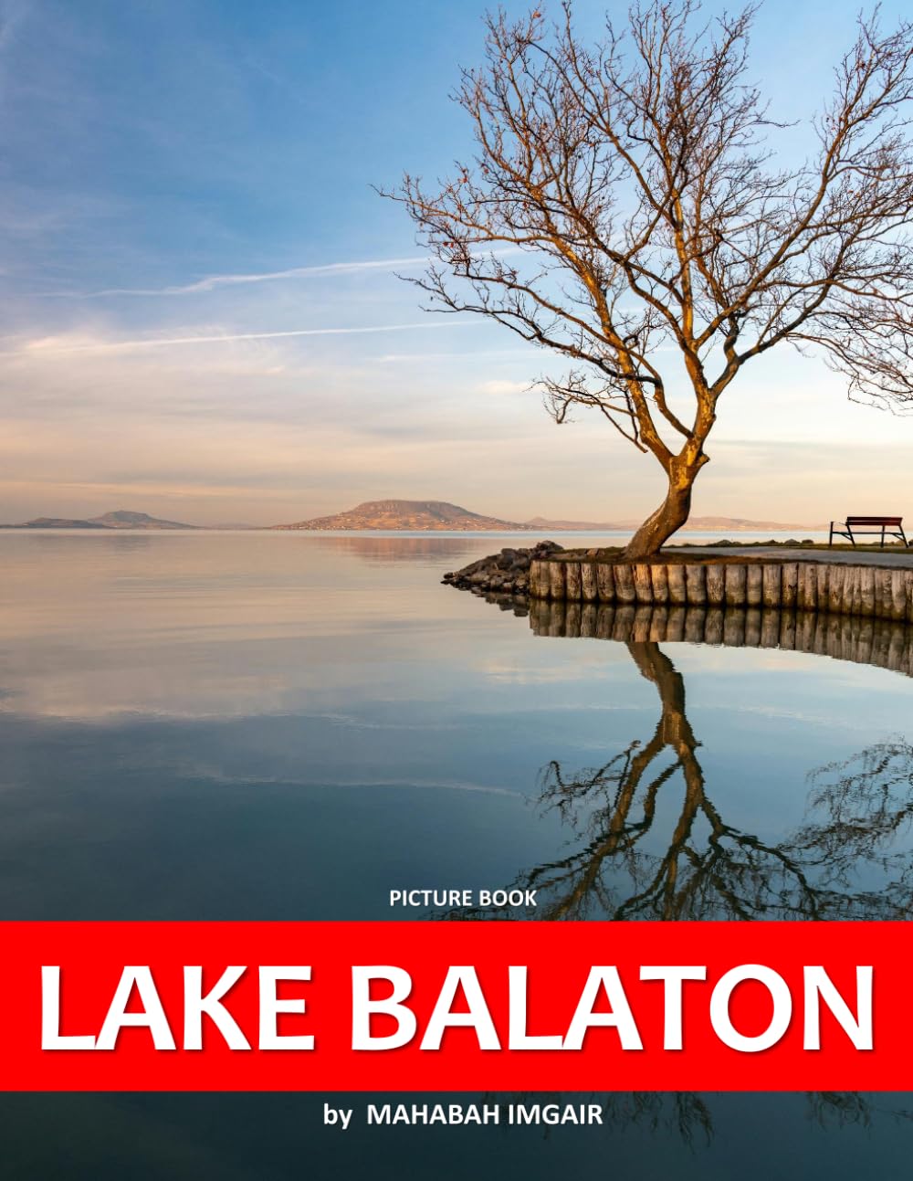 Lake Balaton: A Stunning Coffee Table Photo Book for Travel and Tourism Enthusiasts