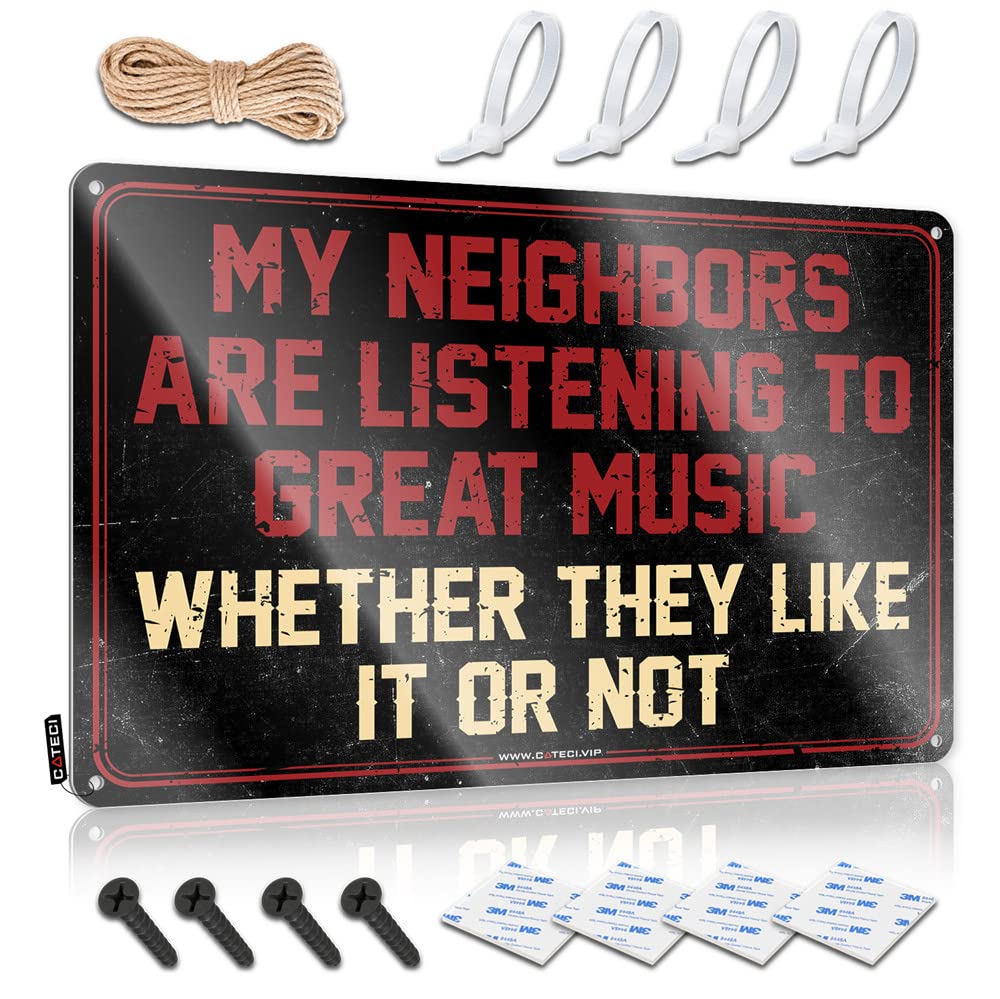 Funny House Decor My Neighbors Are Listening To Great Music Sign Outdoor Funny Metal Sign Signs For Room(20X30CM)