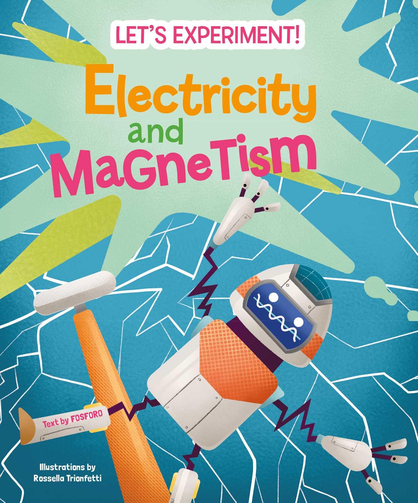 Electricity and Magnetism (Let's Experiment!)