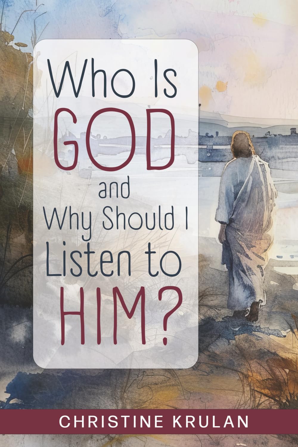 Who Is God and Why Should I Listen to Him?