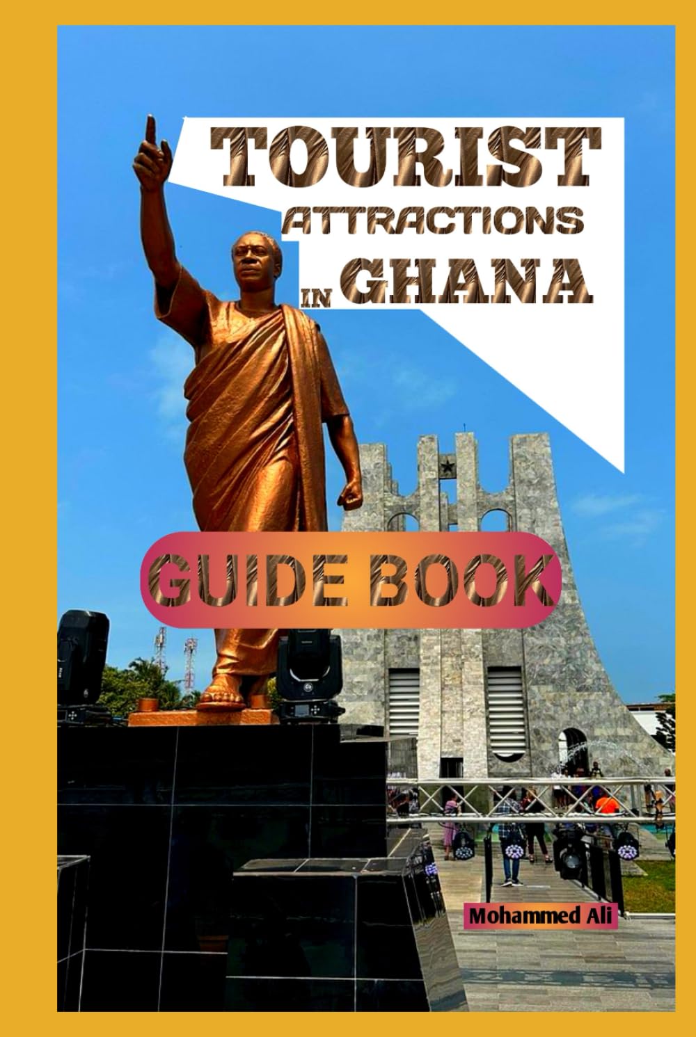 TOURIST ATTRACTIONS IN GHANA (GUIDE BOOK)